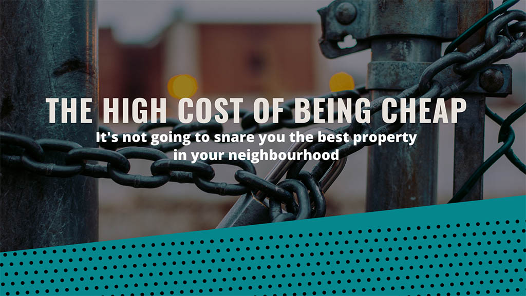 estate agent blog the high cost of being cheap